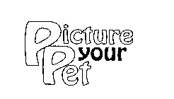 PICTURE YOUR PET