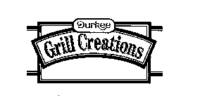 DURKEE GRILL CREATIONS