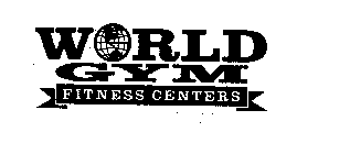 WORLD GYM FITNESS CENTERS