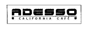 ADESSO CALIFORNIA CAFE