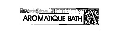 AROMATIQUE BATH A