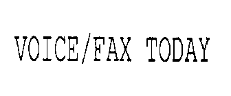 VOICE/FAX TODAY