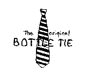 THE ORIGINAL BOTTLE TIE