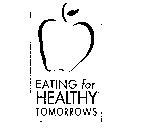 EATING FOR HEALTHY TOMORROWS