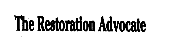 THE RESTORATION ADVOCATE