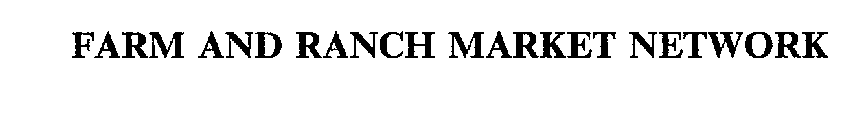 FARM AND RANCH MARKET NETWORK