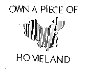 OWN A PIECE OF HOMELAND