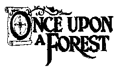 ONCE UPON A FOREST