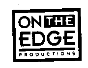 ON THE EDGE PRODUCTIONS