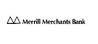 MERRILL MERCHANTS BANK
