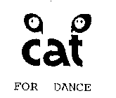 CAT FOR DANCE