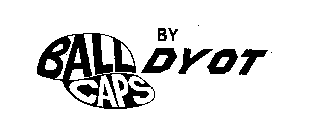 BALL CAPS BY DYOT