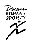 DISCOVER WOMEN'S SPORTS