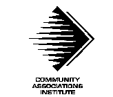 COMMUNITY ASSOCIATIONS INSTITUTE