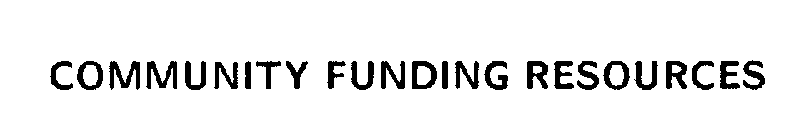 COMMUNITY FUNDING RESOURCES