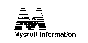 M MYCROFT INFORMATION
