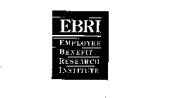 EBRI EMPLOYEE BENEFIT RESEARCH INSTITUTE