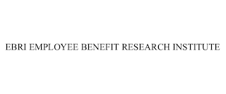 EBRI EMPLOYEE BENEFIT RESEARCH INSTITUTE