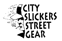 CITY SLICKERS STREET GEAR