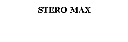 STERO MAX