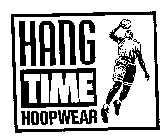HANG TIME HOOPWEAR