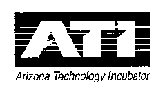 ATI ARIZONA TECHNOLOGY INCUBATOR