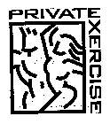 PRIVATE EXERCISE