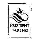 PRESIDENT BAKING