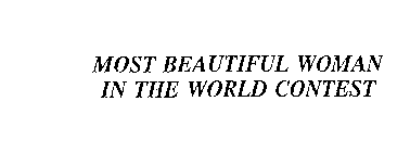 MOST BEAUTIFUL WOMAN IN THE WORLD CONTEST