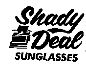 SHADY DEAL SUNGLASSES