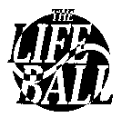 THE LIFE BALL