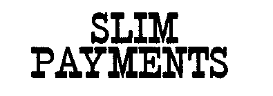 SLIM PAYMENTS