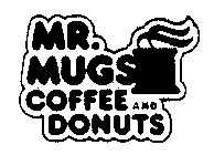 MR. MUGS COFFEE AND DONUTS