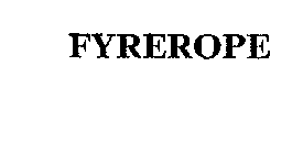 FYREROPE