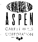 ASPEN CARPET MILLS CORPORATION
