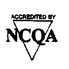 ACCREDITED BY NCQA