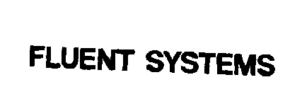 FLUENT SYSTEMS