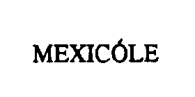 MEXICOLE