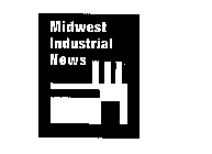 MIDWEST INDUSTRIAL NEWS