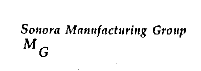 SONORA MANUFACTURING GROUP M G