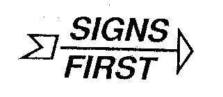 SIGNS FIRST