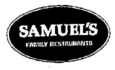 SAMUEL'S FAMILY RESTAURANTS