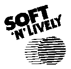 SOFT 'N' LIVELY