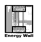 ENERGY WALL