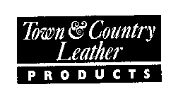 TOWN & COUNTRY LEATHER PRODUCTS