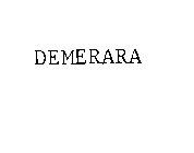 DEMERARA