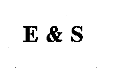 E & S