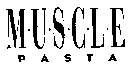 M U S C L E PASTA