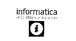 INFORMATICA WHERE INFORMATION IS A SCIENCE I