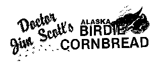 ALASKA BIRDIE CORNBREAD DOCTOR JIM SCOTT'S